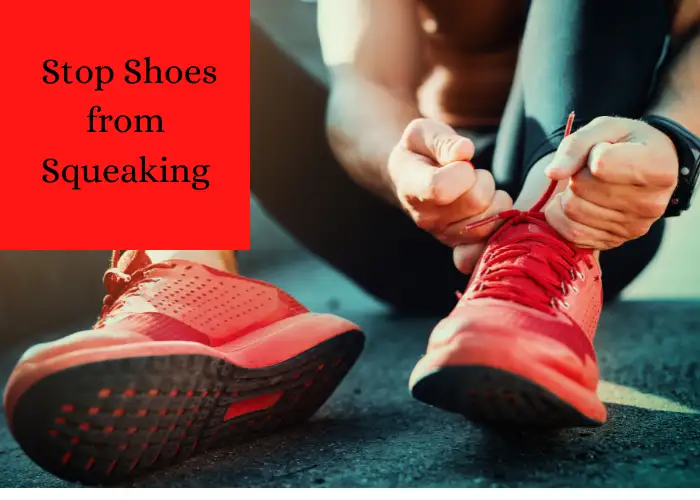 _how to Stop Shoes from Squeaking