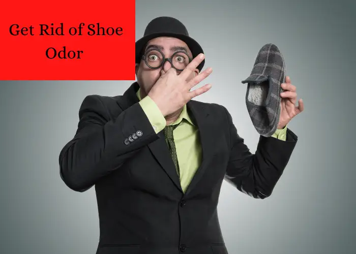 How to get rid of shoes odor